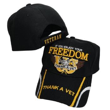 IF YOU ENJOY YOUR FREEDOM-THANK A VET Hat